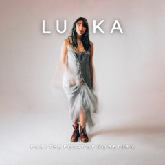 Luka - Past The Point Of No Return