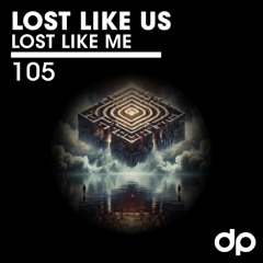 LOST LIKE US - Lost Like Me