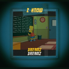 Dreamz - I Know
