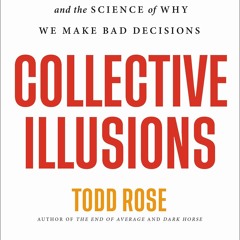 Book Collective Illusions: Conformity, Complicity, and the Science of Why We Make