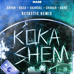 Koka Shem (BETASTIC Remix) [FREE DL IN BESCHREIBUNG]