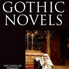 [Access] [EBOOK EPUB KINDLE PDF] Four Gothic Novels: The Castle of Otranto; Vathek; T