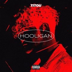 Hooligan (Prod. Konan)