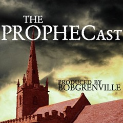 THE PROPHECast - Ep 01 - The Prophecy