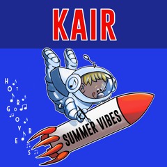 Summer Vibes BY KAIR 🇧🇷 (HOT GROOVERS)