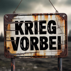 Der Krieg ist vorbei