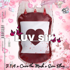 LUV SIK ( feat. Cairo the Mask x Ezra Blair x Rising Uncovered )