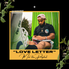 “Love Letter” -  Mel the Prophet