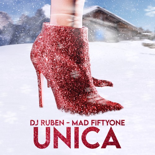 Dj Ruben, Mad Fiftyone - Unica