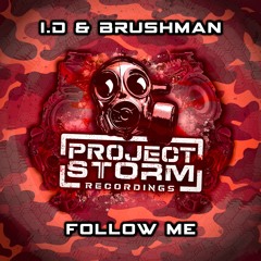 **Coming Soon** i.D & Brushman - Follow Me