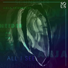 Anja Schneider - All I See - (BAUGRUPPE90 Remix)