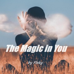 Flaky The Magic In You