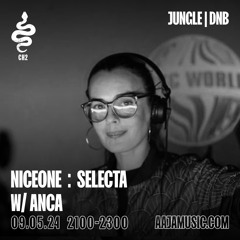 NICEONE : SELECTA W/ ANCA | MAY 24 | AAJA MUSIC
