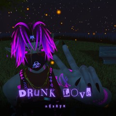 Drunk Love (Extended instrumental)