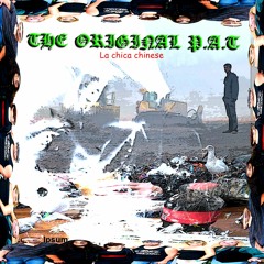 LA CHICA CHINESE (The original P.A.T feat. SMACKA FLOIN and JOHN CHRIST X)