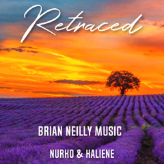 Retraced Brian Neilly Remix NURKO & HALIENE