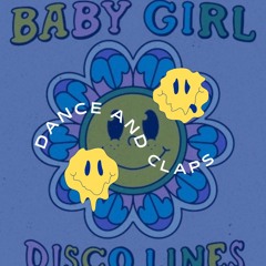 Baby Girl - Disco Lines (dance and claps edit)
