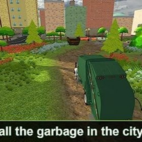Stream Garbage Truck Simulator Drive Different Trucks and Learn About