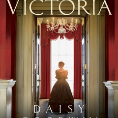 [Ebook]$$ 📖 Victoria BY : Daisy Goodwin *Online%