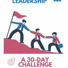 Download Book [PDF] Elevate Your Leadership: A 30-Day Challenge