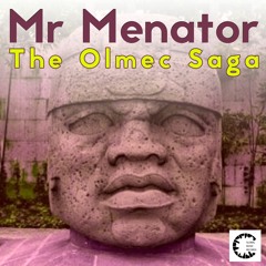 GM459_Mr Menator_The Olmec Saga | Beatport Exclusive