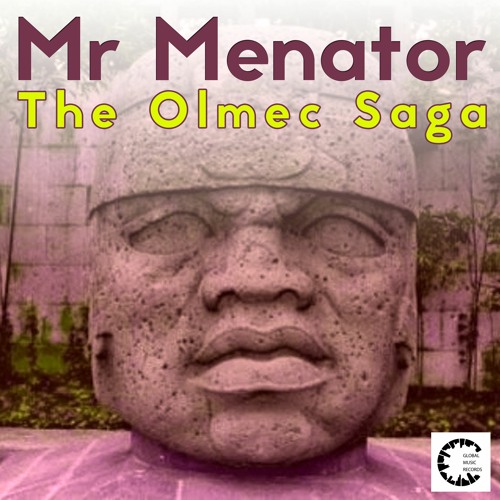 GM459_Mr Menator_The Olmec Saga | Beatport Exclusive