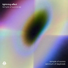 Lightning Effect - Sanctum Of Daybreak (Original Mix)
