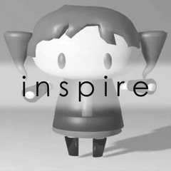 INSPIRE (Ft. Kasane Teto)