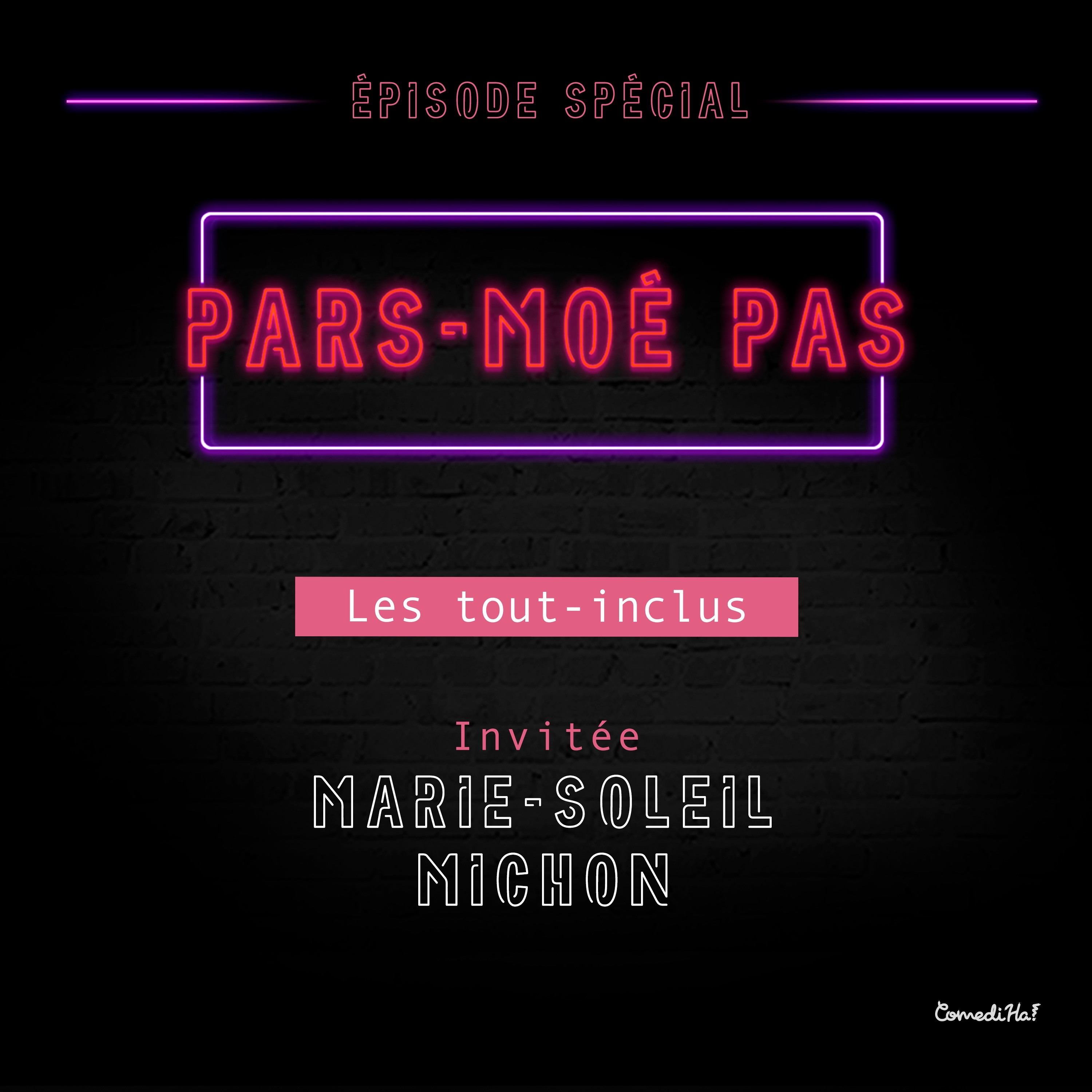 Marie-Soleil Michon : Les tout inclus - Pars-moé pas édition spéciale #Covid19