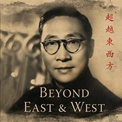 [Get] PDF EBOOK EPUB KINDLE Beyond East and West by  John C.H. Wu &  John Wu Jr. 📖