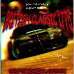 BRITISH CLASSIC 1775 PHONK (1775 CUNT EXCLUSIVE)