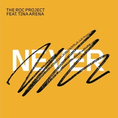 Roc Project Feat. Tina Arena - Never (Lamberts Remix)