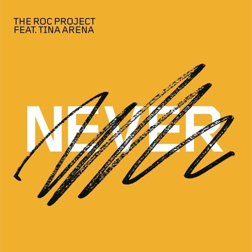 Roc Project Feat. Tina Arena - Never (Lamberts Remix)