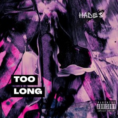 Too Long