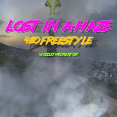 Lost In A Haze 420 Freestyle (Prod. TheLexFactor