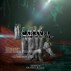 CARAVEL - Electric Heartbeat (Cynthia Spiering Remix)