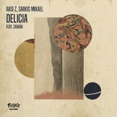 Premiere: Rasi Z & Sarkis Mikael - Delicia ft. Zababa [Frooogs Records]