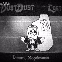 DustDust: Lost - Dreamy Megalovania