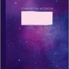 [Download] PDF 📒 Composition Notebook: Wide Ruled with 110 Pages, Purple Galaxy Sky