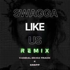 T.I. - Swagga Like Us ( Vandal On Da Track & GSEPP Edit )