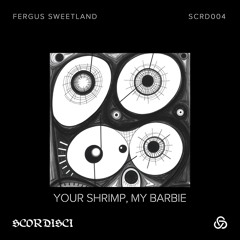 PREMIERE: Fergus Sweetland - Super Triple Crunchy [SCRD004]