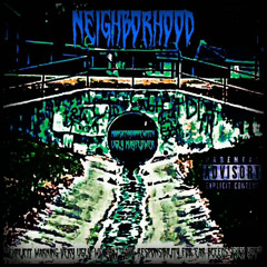Neighborhood (w/UglyMayFlower) (Prod.$limGhoste)