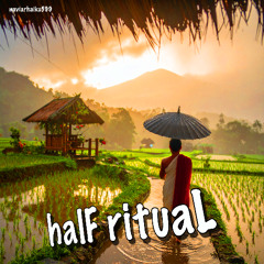 halF rituaL [naviarhaiku599]