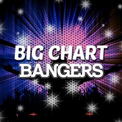 Chart Bangers!
