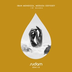 [Premiere] Iban Mendoza, Medusa Odyssey -  Io Mama (Original Mix) [Sudam Recordings]