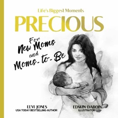 (Download❤️Ebook)✔️ Precious For New Moms And Moms To Be