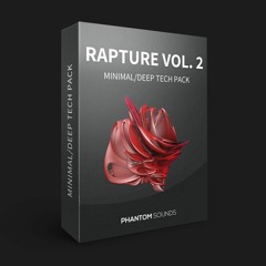 Phantom - Rapture Vol. 2 - Minimal/Deep Tech Pack