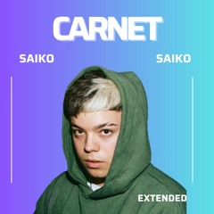 Carnet Saiko (Extended 128 Bpm)