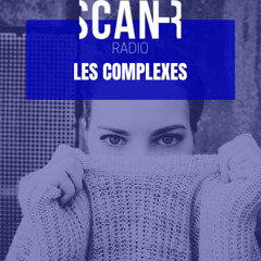 Scan-R Radio : Emission du 26 février 2025 sur les complexes