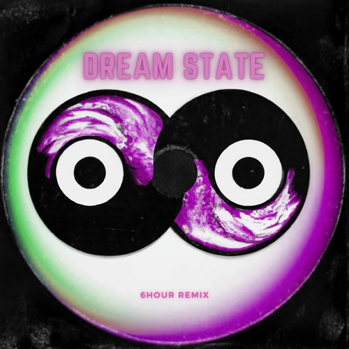BMT - DREAM STATE [6HOUR REMIX] [FREE DL]